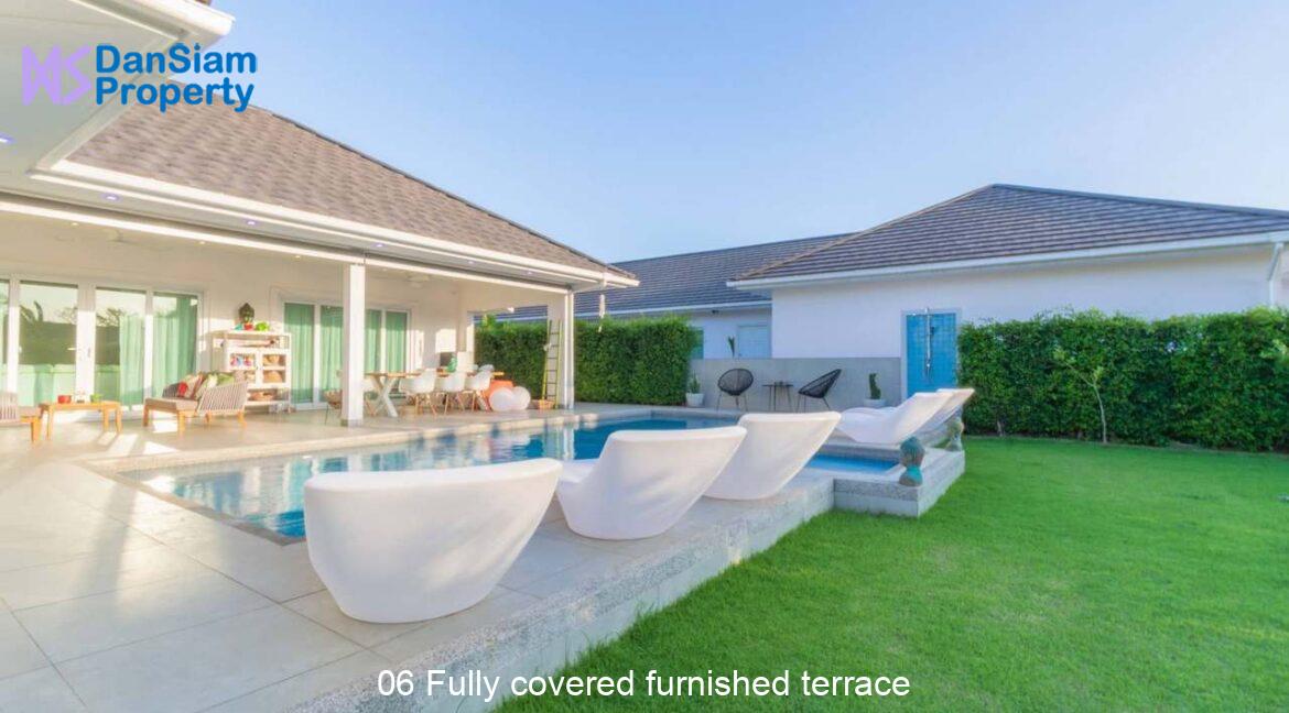 06 Fully covered furnished terrace