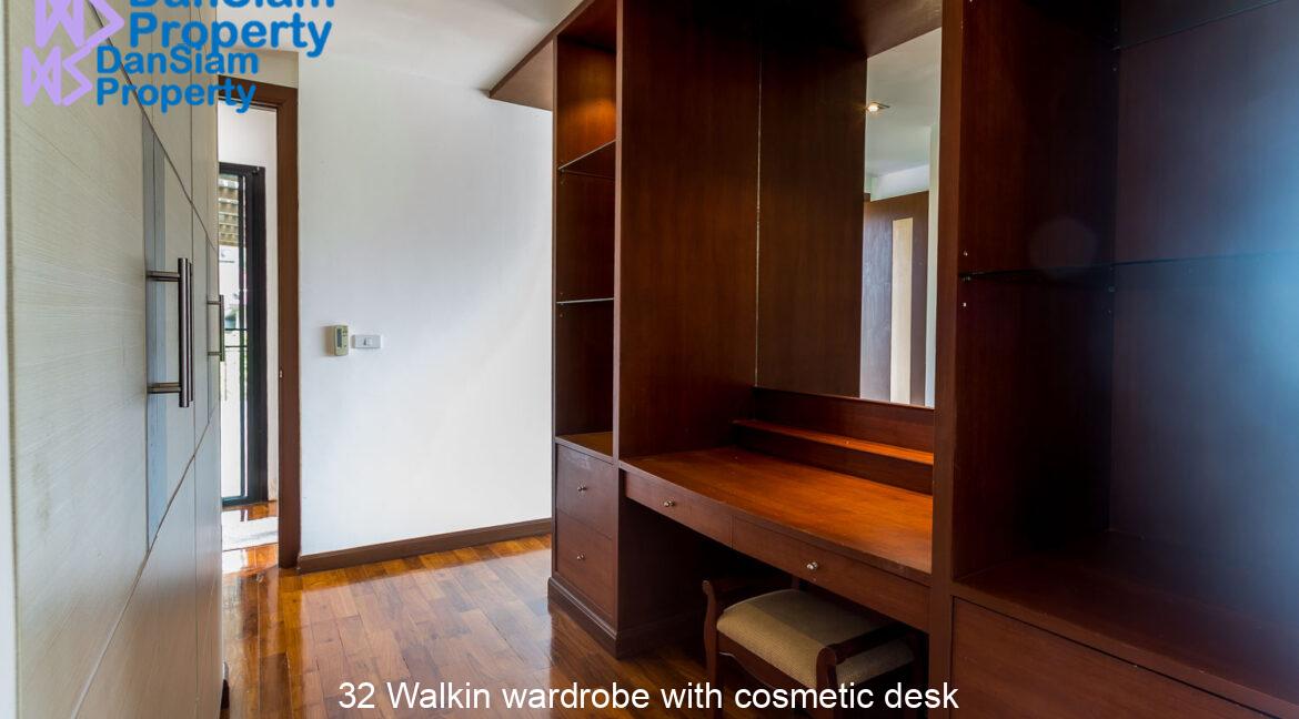 32 Walkin wardrobe with cosmetic desk