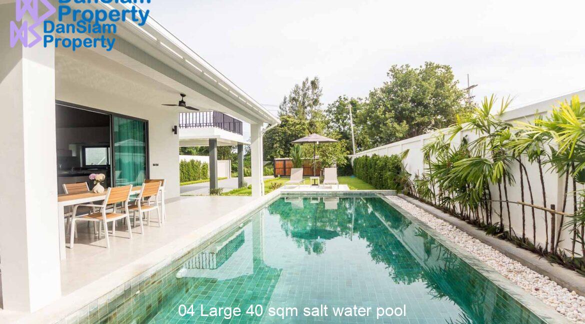 04 Large 40 sqm salt water pool