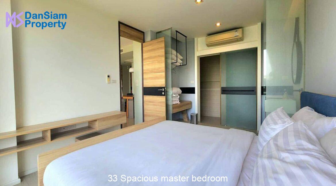 33 Spacious master bedroom