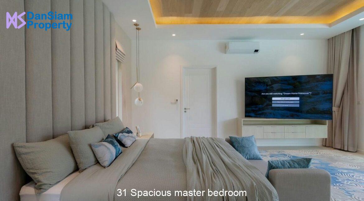 31 Spacious master bedroom