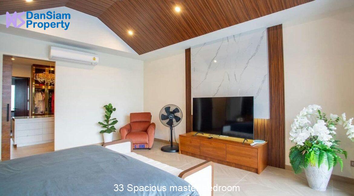 33 Spacious master bedroom