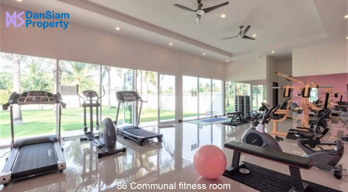 86 Communal fitness room