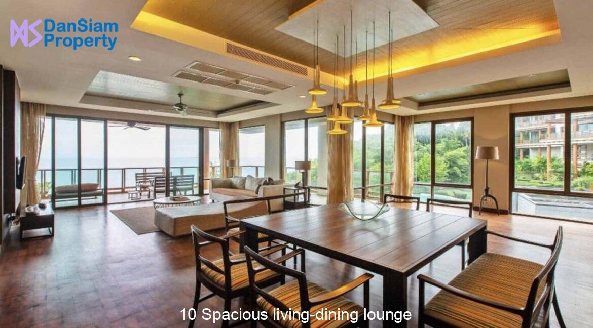 10 Spacious living-dining lounge