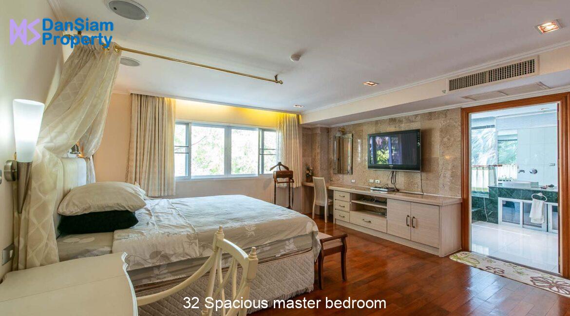 32 Spacious master bedroom